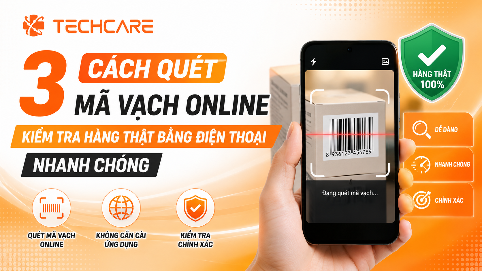 3 Cách Quét Mã Vạch Online Kiểm Tra Hàng Thật Bằng Điện Thoại Nhanh Chóng