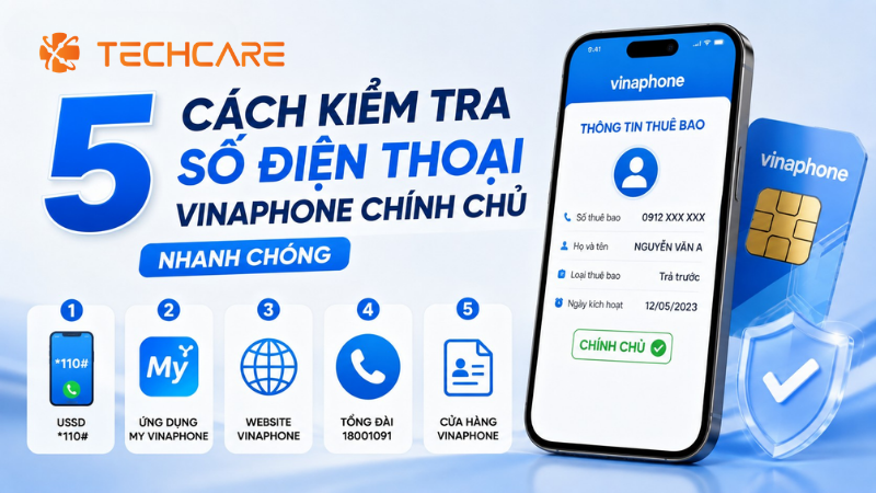 5 Cách Kiểm Tra Số Điện Thoại VinaPhone Chính Chủ Nhanh Chóng