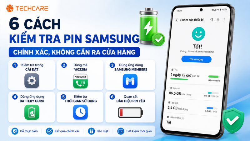 6 Cách Kiểm Tra Tình Trạng Pin Samsung Chính Xác, Không Cần Mang Ra Cửa Hàng