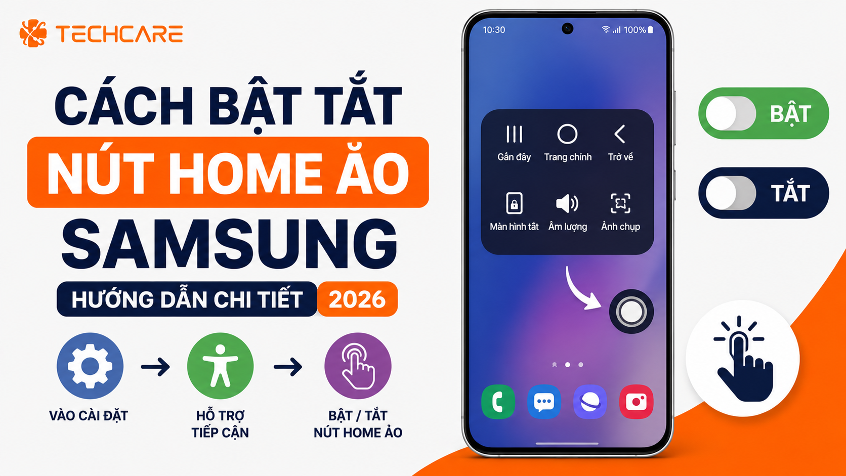 Cách Bật Tắt Nút Home Ảo Samsung: Hướng Dẫn Chi Tiết 2026