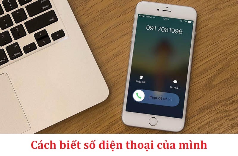 Cách biết số điện thoại của mình đơn giản ai cũng làm được
