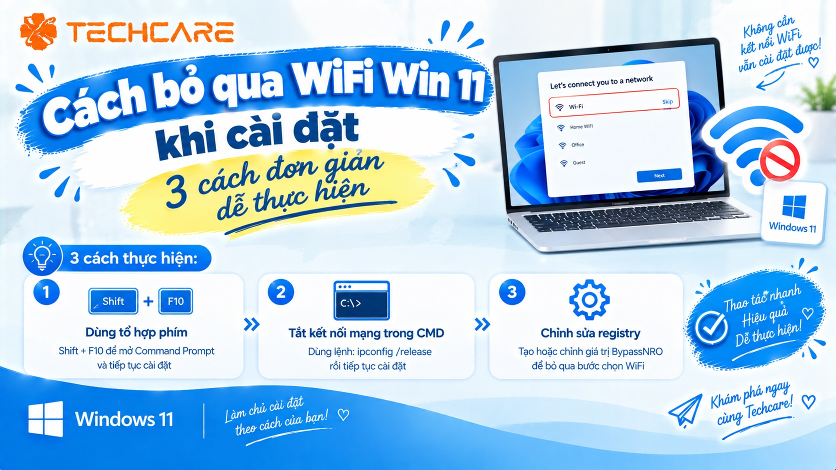 Cách bỏ qua WiFi Win 11 khi cài đặt: 3 cách đơn giản dễ thực hiện