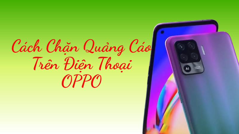 cach-chan-quang-cao-tren-dien-thoai-oppo