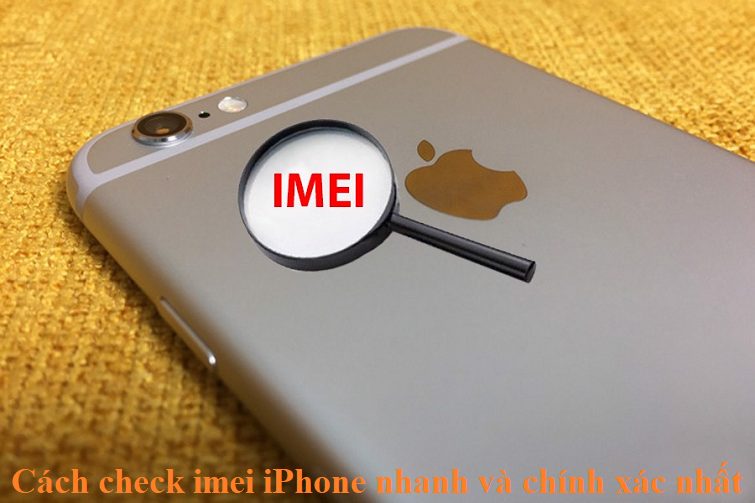 Cách check imei iPhone