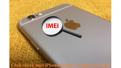 Cách check imei iPhone