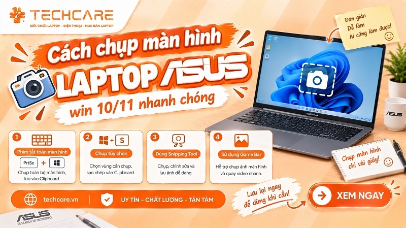 Cách chụp màn hình laptop Asus win 10/11 nhanh chóng (2026)