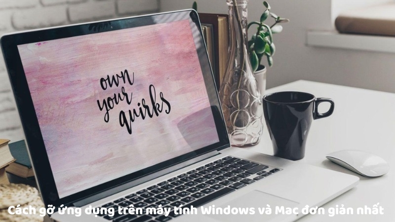 Cách đổi hình nền máy tính Windows, Macbook siêu đơn giản