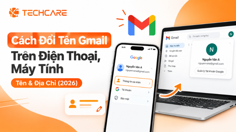 Cách Đổi Tên Gmail Trên Điện Thoại, Máy Tính: Đổi Tên Hiển Thị Và Cả Địa Chỉ @gmail.com