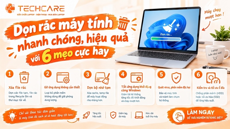 Dọn rác máy tính nhanh chóng, hiệu quả với 6 mẹo cực hay