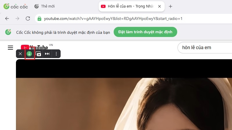 Hướng dẫn download video YouTube bằng trình duyệt Cốc Cốc