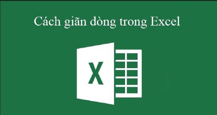 Hướng dẫn 3 cách giãn dòng trong Excel chi tiết nhất
