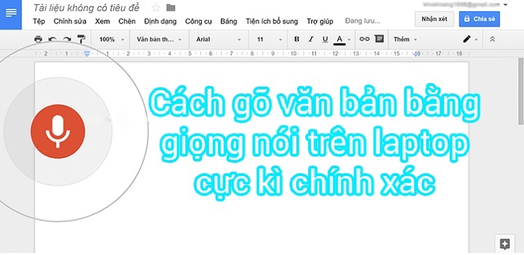 Cách gõ văn bản bằng giọng nói trên máy tính cực dễ