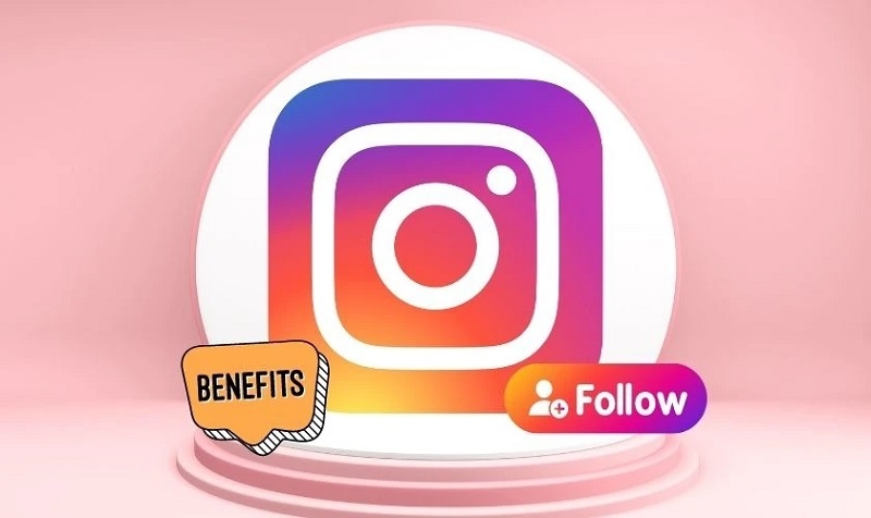 Lợi ích khi biết cách tăng follow instagram là gì?