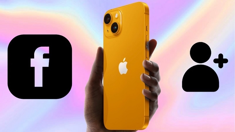 Cách kết bạn trên Facebook khi không có nút kết bạn chi tiết nhất