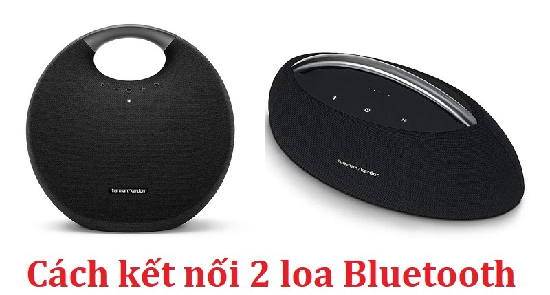 Cách kết nối 2 loa Bluetooth cùng lúc trên điện thoại và máy tính