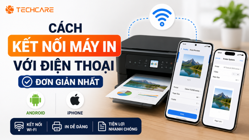 Cách Kết Nối Máy In Với Điện Thoại Đơn Giản Nhất Cho Android Và iPhone