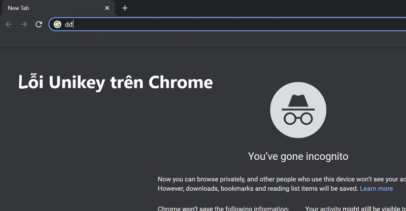 Sửa lỗi Unikey không gõ được trên Google Chrome