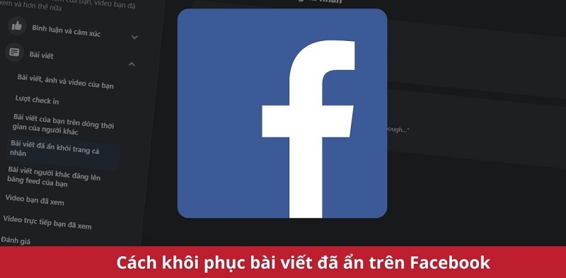 Cách khôi phục bài viết đã ẩn trên Facebook nhanh nhất