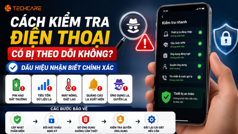 cách kiểm tra điện thoại có bị theo dõi không