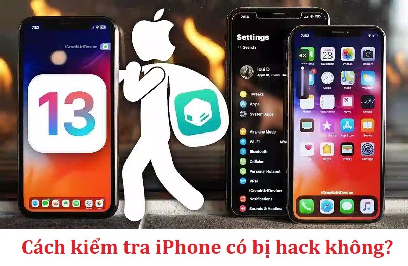 Cách nhận biết điện thoại iPhone bị hack và những biện pháp khắc phục hiệu quả