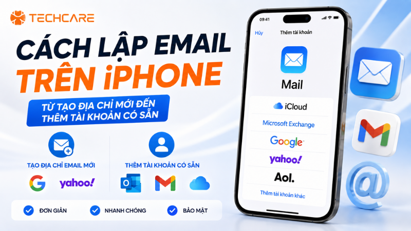 Cách Lập Email Trên iPhone: Từ Tạo Địa Chỉ Mới Đến Thêm Tài Khoản Có Sẵn