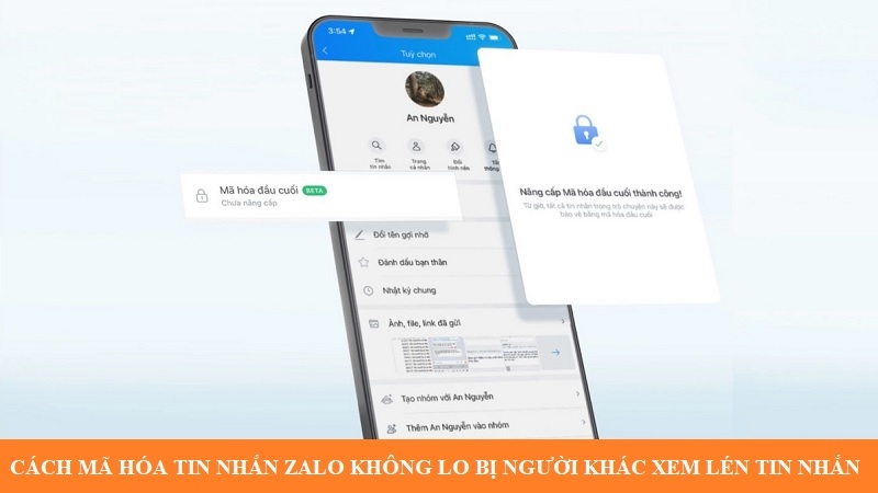 Cách mã hoá tin nhắn Zalo không lo bị người khác xem lén tin nhắn