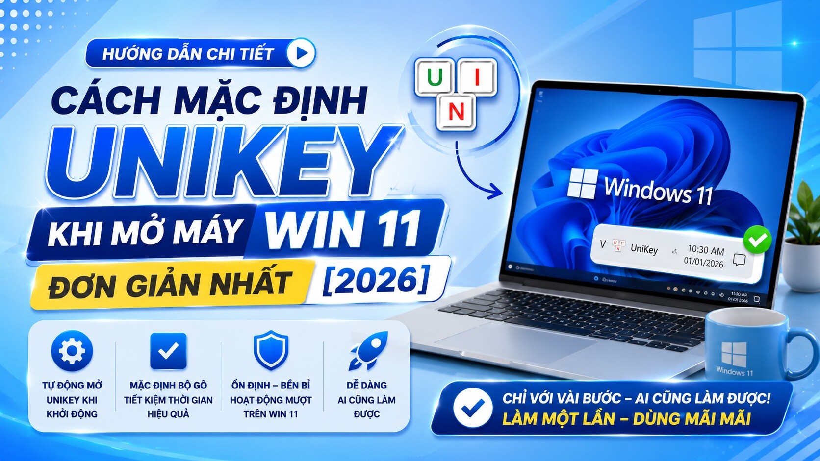 Cách mặc định Unikey khi mở máy win 11 đơn giản nhất [2026]