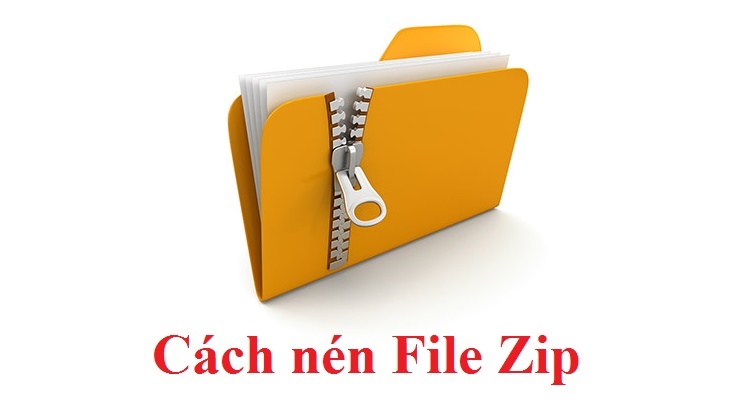 Cách nén File Zip trên máy tính đơn giản nhất