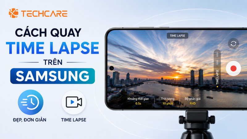 Cách Quay Time Lapse Trên Samsung