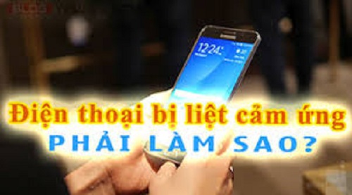 Nguyên nhân và cách khắc phục điện thoại bị liệt cảm ứng hiệu quả