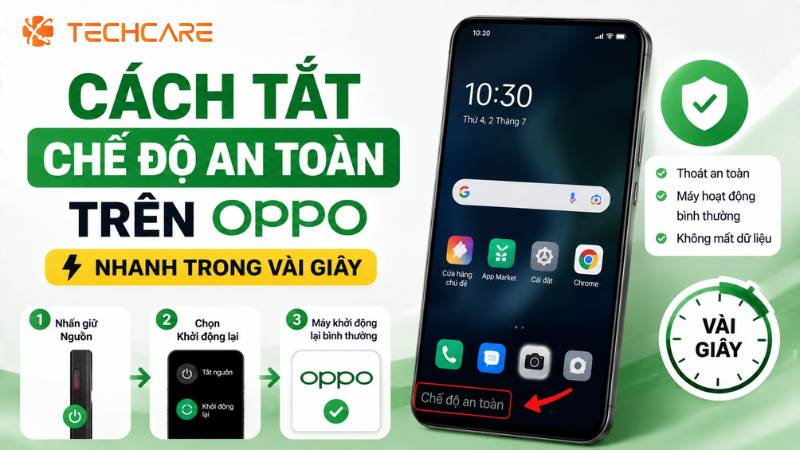 Cách Tắt Chế Độ An Toàn Trên OPPO Nhanh Trong Vài Giây