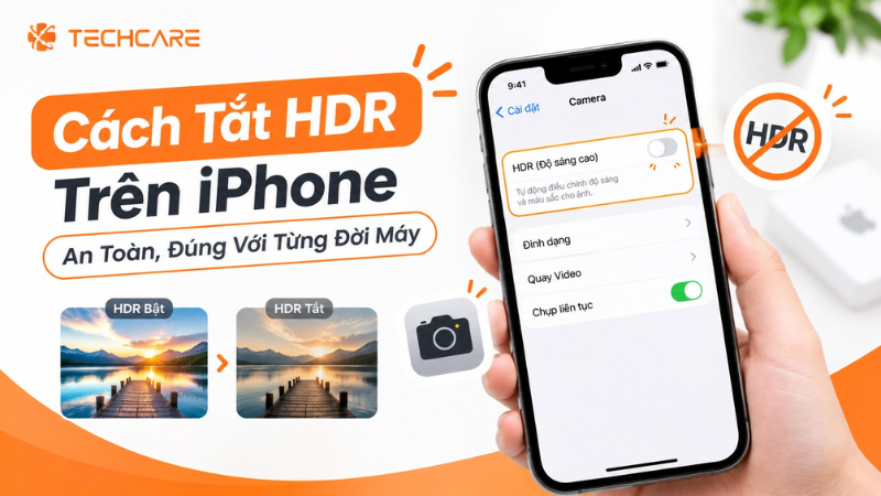 Cách Tắt HDR Trên iPhone An Toàn, Đúng Với Từng Đời Máy