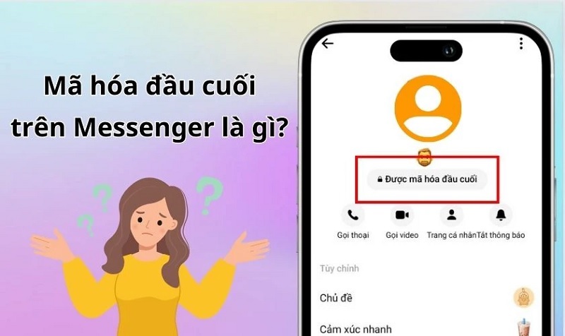 Mã hóa đầu cuối trên Messenger là gì?