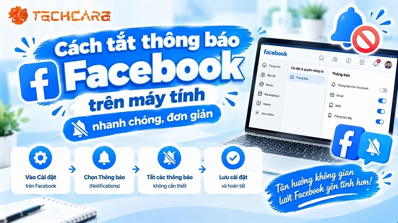 Cách tắt thông báo Facebook trên máy tính nhanh chóng, đơn giản