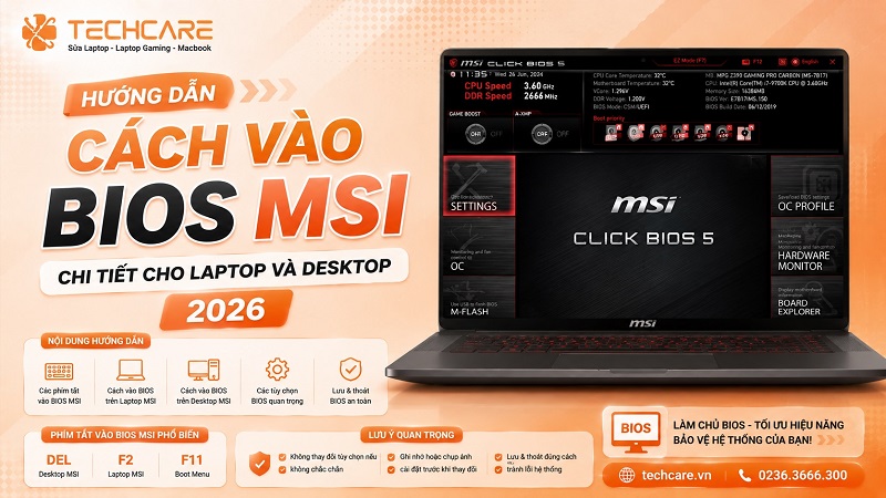 Hướng dẫn cách vào BIOS MSI chi tiết cho laptop và desktop (2026)