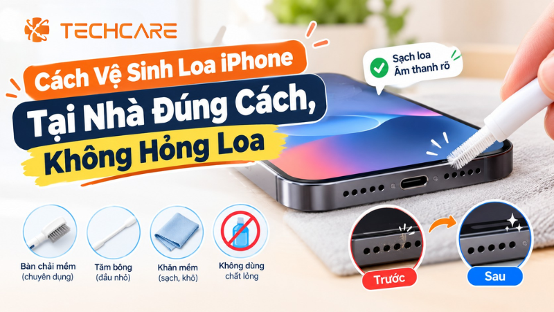 Cách Vệ Sinh Loa iPhone Tại Nhà Đúng Cách, Không Hỏng Loa