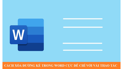 Cách xóa đường kẻ trong Word cực dễ chỉ với vài thao tác