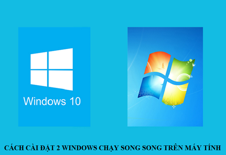 Cách Cài Đặt Song Song 2 Hệ Điều Hành Windows An Toàn và Hiệu Quả