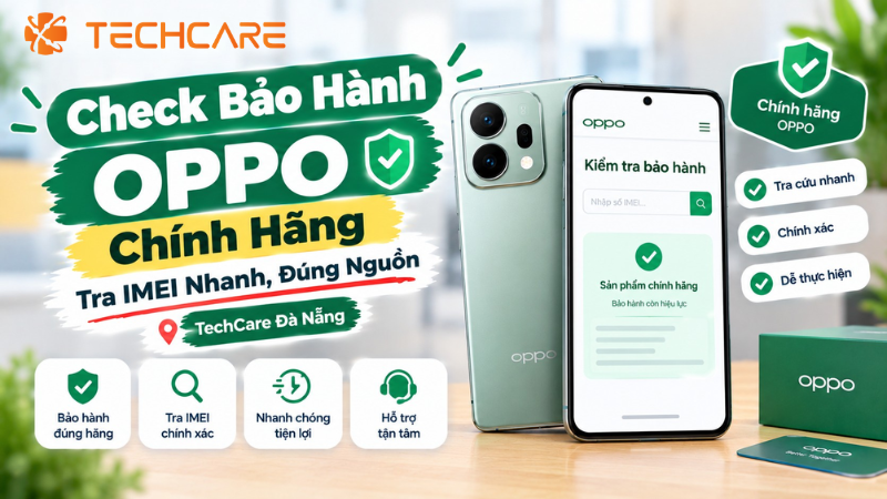 Check Bảo Hành OPPO Chính Hãng: Từ Lấy IMEI Đến Đọc Kết Quả, Và Biết Khi Nào Cần Mang Máy Đi Kiểm Tra