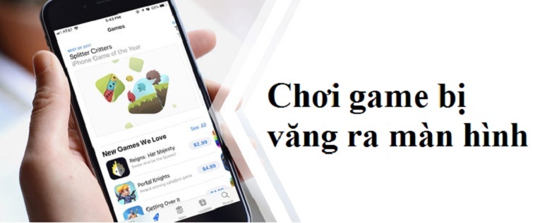 Sửa lỗi chơi game bị văng ra màn hình trên điện thoại cực dễ