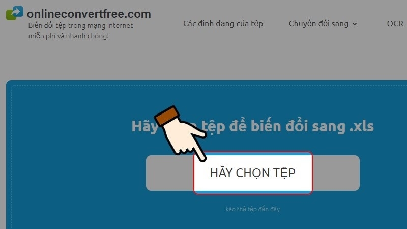 Nhấn vào nút Hãy chọn tệp