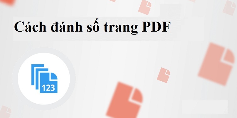 Cách đánh số trang file PDF online không cần phần mềm đơn giản, nhanh chóng nhất