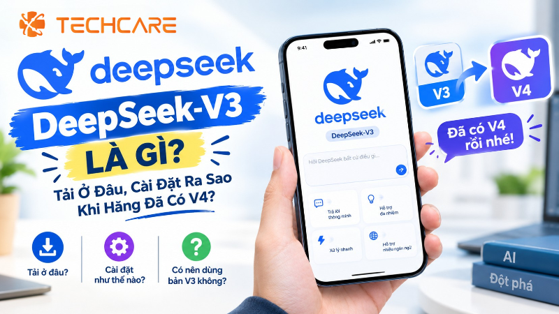 DeepSeek-V3 Là Gì? Tải Ở Đâu, Cài Đặt Ra Sao Khi Hãng Đã Có V4?