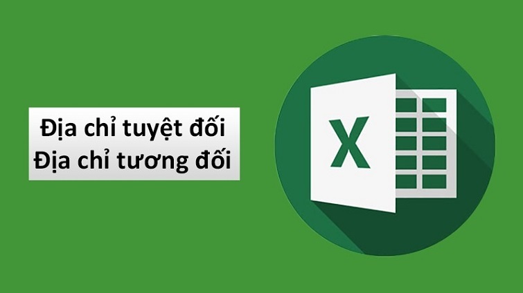 Địa chỉ tuyệt đối trong Excel là gì? Phân biệt địa chỉ tương đối và địa chỉ tuyệt đối trong Excel