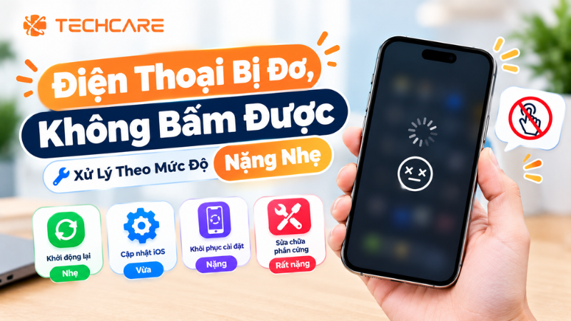 Điện Thoại Bị Đơ, Không Bấm Được: Xử Lý Theo Từng Mức Độ Nặng Nhẹ