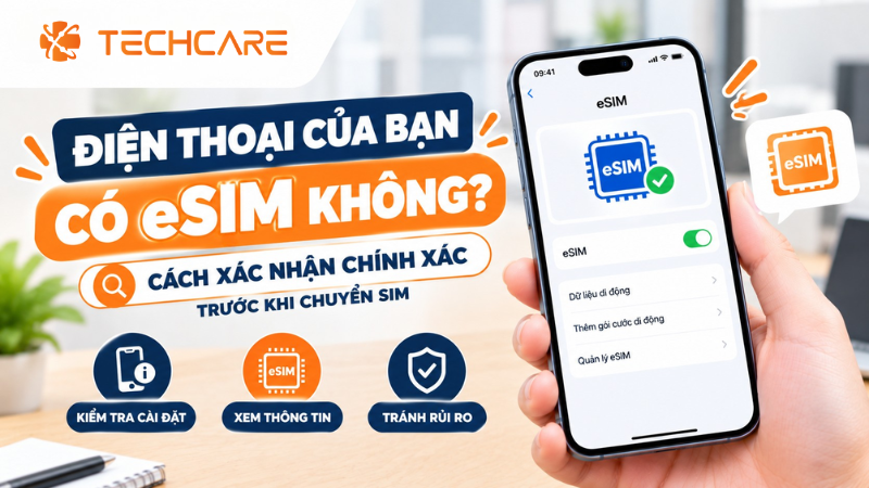 Điện Thoại Của Bạn Có eSIM Không