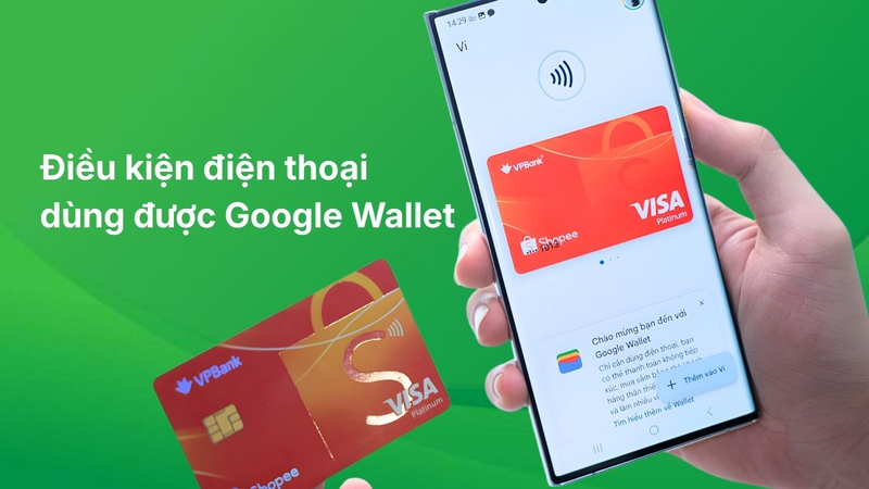 Điều kiện điện thoại dùng được Google Wallet