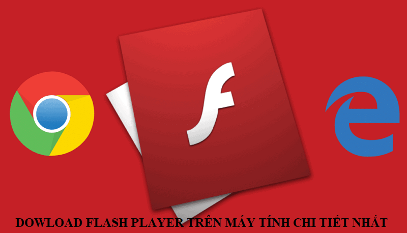 Adobe Flash Player là gì? Download Flash Player nhanh nhất