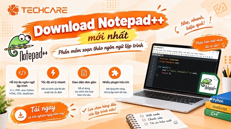 Download Notepad++ mới nhất: Phần mềm soạn thảo ngôn ngữ lập trình