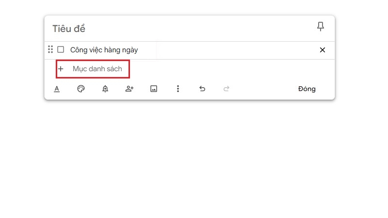 Tạo danh sách việc cần làm trong Google Keep bước 3 Tạo danh sách việc cần làm trong Google Keep bước 3